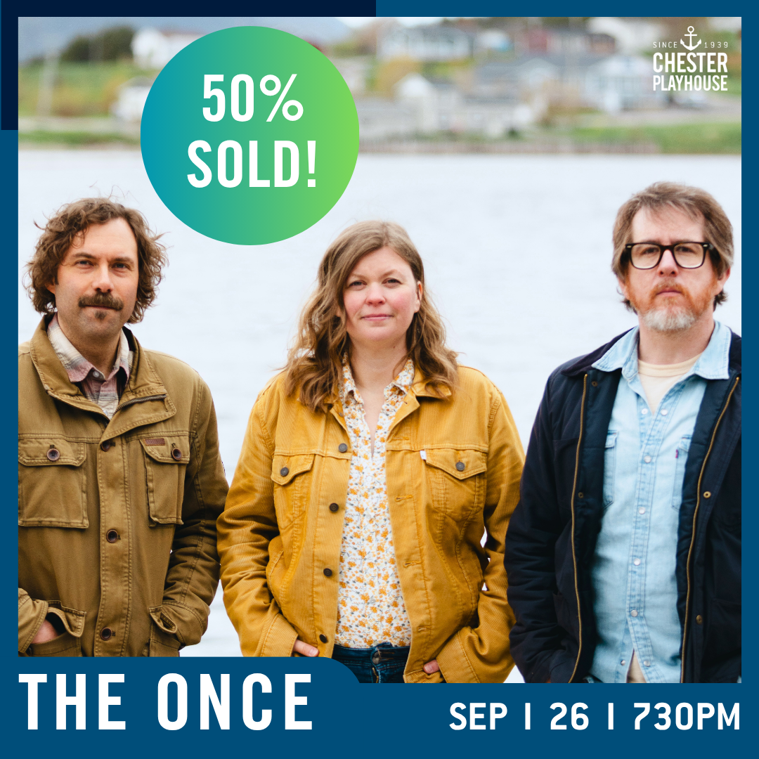 A promotional poster for The Once who is performing at the Chester Playhouse in Nova Scotia