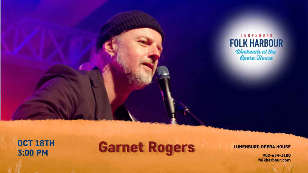 A promotional poster for Garnet Rogers: Weekends at the Opera House
